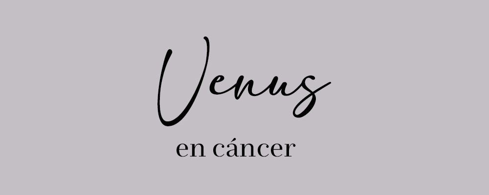 CAMINO DE ASCENSO 6º ~ VENUS EN CÁNCER